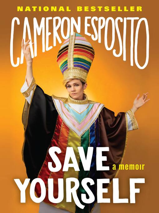 Title details for Save Yourself by Cameron Esposito - Wait list